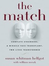 The Match (eBook): Complete Strangers, a Miracle Face Transplant, Two Lives Transformed